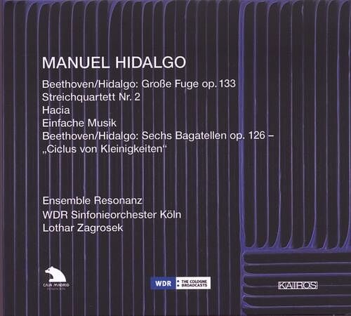 Foto van Hidalgo: grosse fuge op.133, streichquartett nr.2 - cd (9120010281556)