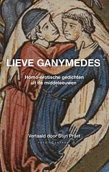 Foto van Lieve ganymedes. homo-erotische gedichten uit de middeleeuwen - paperback (9789056553494)