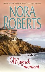 Foto van Magisch moment - nora roberts - ebook