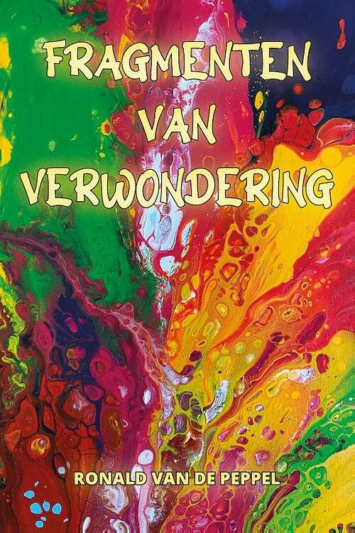 Foto van Fragmenten van verwondering - ronald van de peppel - paperback (9789493293052)