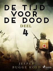 Foto van De tijd voor de dood - deel 4 - jesper bugge kold - ebook