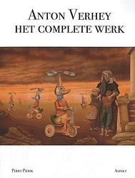 Foto van Anton verhey: het complete werk - perry pierik - paperback (9789464870596)