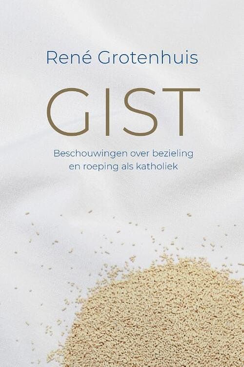 Foto van Gist - rené grotenhuis - paperback (9789493279278)