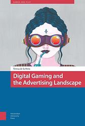 Foto van Digital gaming and the advertising landscape - teresa de la hera - ebook (9789048538676)