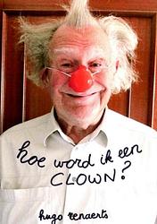 Foto van Hoe word ik een clown - hugo renaerts - paperback (9789402149746)