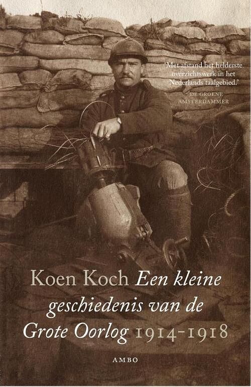 Foto van Een kleine geschiedenis van de grote oorlog - koen koch - ebook (9789026327391)