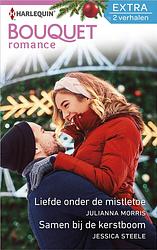 Foto van Liefde onder de mistletoe ; samen bij de kerstboom - julianna morris, jessica steele - ebook