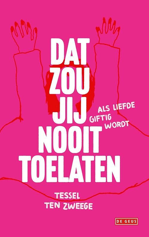 Foto van Dat zou jij nooit toelaten - tessel ten zweege - ebook (9789044545791)