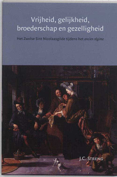 Foto van Vrijheid, gelijkheid, broederschap en gezelligheid - j.c. streng - paperback (9789065506603)