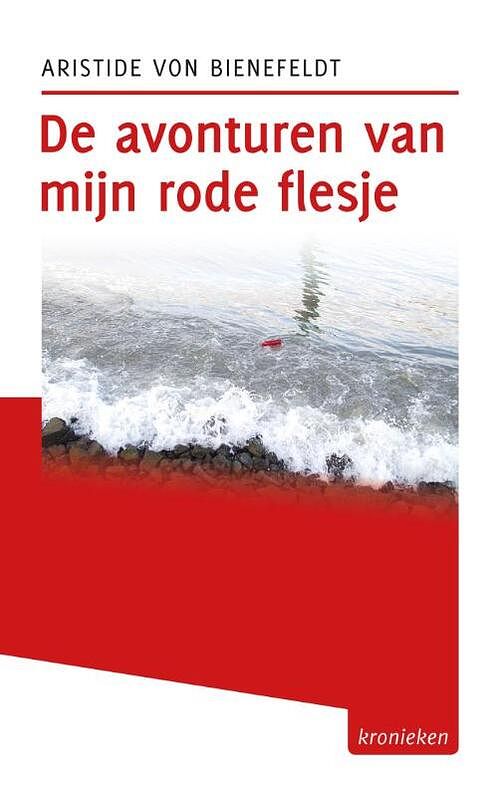 Foto van De avonturen van mijn rode flesje - aristide von bienefeldt - ebook (9789491065682)