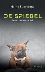 Foto van De spiegel - harrie seeverens - ebook (9789464622874)