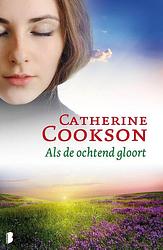 Foto van Als de ochtend gloort - catherine cookson - ebook (9789460234194)