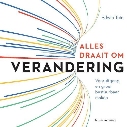 Foto van Alles draait om verandering - edwin tuin - ebook (9789047010289)