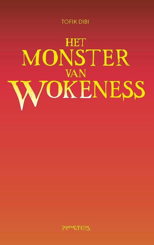 Foto van Het monster van wokeness - tofik dibi - ebook (9789044637595)