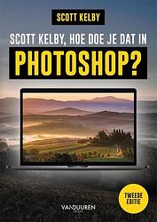Foto van Scott kelby, hoe doe je dat in photoshop? 2e - scott kelby - paperback (9789463563239)