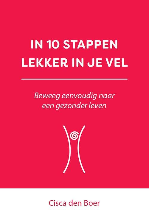 Foto van In 10 stappen lekker in je vel - cisca den boer - ebook (9789493222724)