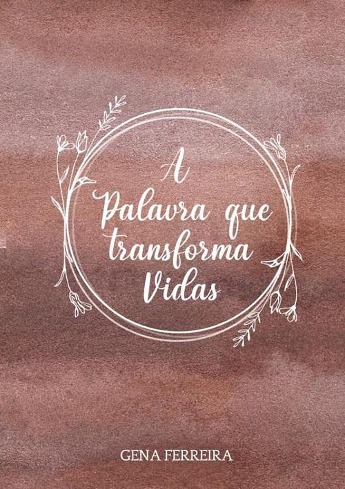 Foto van A palavra que transforma vidas - gena ferreira - ebook