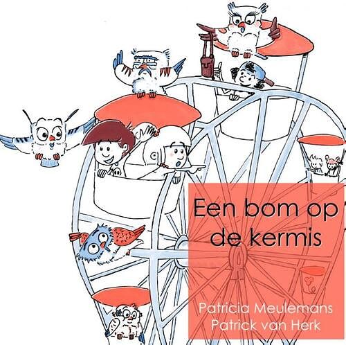 Foto van Een bom op de kermis - patricia meulemans - paperback (9789402171921)