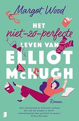 Foto van Het niet-zo-perfecte leven van elliot mchugh - margot wood - paperback (9789022596234)