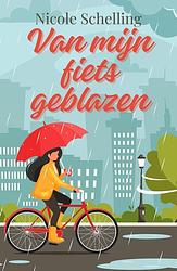 Foto van Van mijn fiets geblazen - nicole schelling - ebook