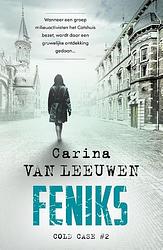 Foto van Feniks (cold case 2) - carina van leeuwen - paperback (9789400515406)
