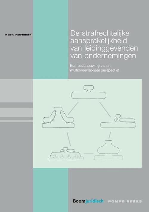 Foto van De strafrechtelijke aansprakelijkheid van leidinggevenden van ondernemingen - mark hornman - paperback (9789462366022)