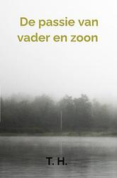 Foto van De passie van vader en zoon - t. h. - ebook