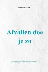 Foto van Afvallen doe je zo - senne daems - ebook (9789464805444)