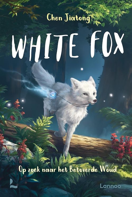 Foto van White fox 2 - op zoek naar het betoverde woud - chen jiatong - ebook