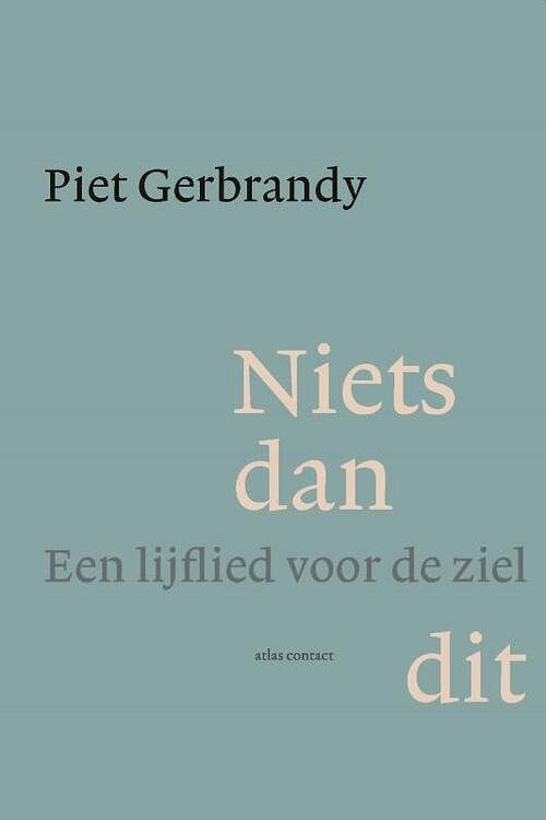 Foto van Niets dan dit - piet gerbrandy - paperback (9789025474027)