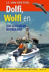 Foto van Dolfi, wolfi en een gevaarlijk booreiland - j.f. van der poel - ebook (9789088653773)