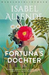 Foto van Fortuna's dochter - isabel allende - ebook (9789028443013)