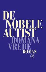 Foto van De nobele autist - romana vrede - ebook (9789029528498)