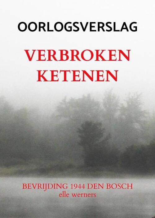 Foto van Verbroken ketenen - elle werners - paperback (9789403709185)