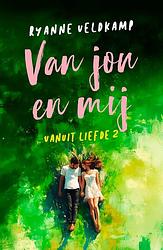 Foto van Van jou en mij - ryanne veldkamp - ebook