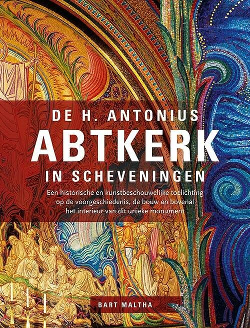 Foto van De h. antonius abtkerk in scheveningen - bart maltha - hardcover (9789087049799)