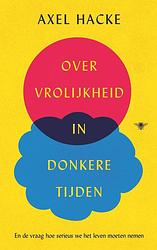 Foto van Over vrolijkheid in donkere tijden - axel hacke - ebook