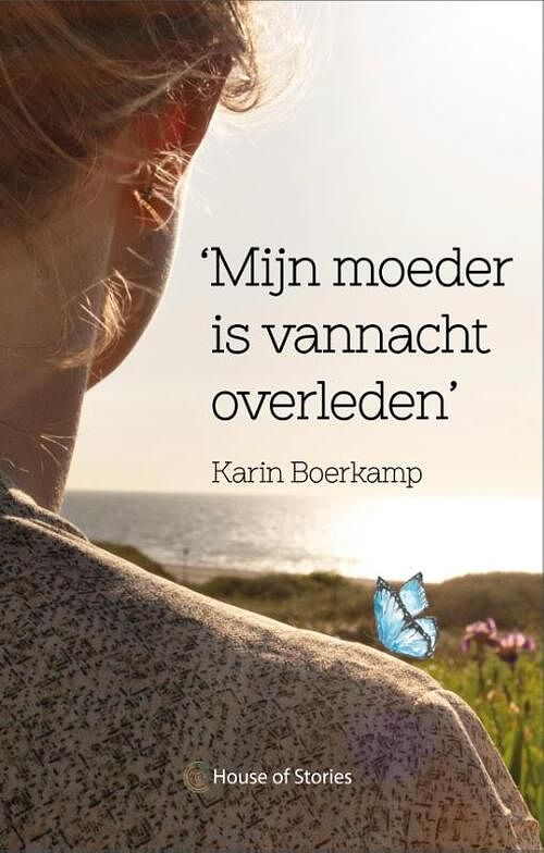 Foto van Mijn moeder is vannacht overleden - karin boerkamp - paperback (9789083280431)