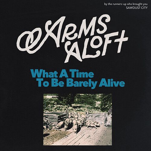 Foto van What a time to be barely alive - cd (0187223019726)