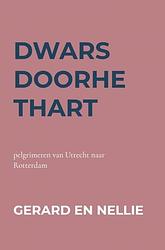 Foto van Dwarsdoorhethart - gerard en nellie van duin en werner - paperback (9789403605340)