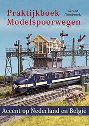 Foto van Praktijkboek modelspoorwegen - gerard tombroek - hardcover (9789492040503)