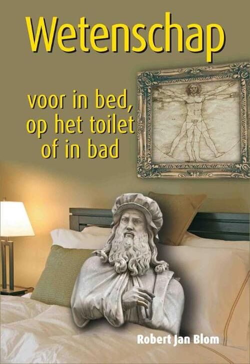 Foto van Wetenschap voor in bed, op het toilet of in bad - robert jan blom - ebook (9789045315997)