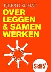 Foto van Skills - overleggen en samenwerken - tjeerd schat - paperback (9789043019286)