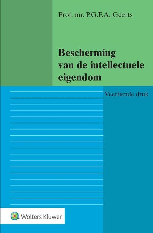 Foto van Bescherming van de intellectuele eigendom - p.g.f.a. geerts - paperback (9789013161120)