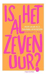 Foto van Is het al zeven uur? - margot c. pol - ebook (9789493256095)