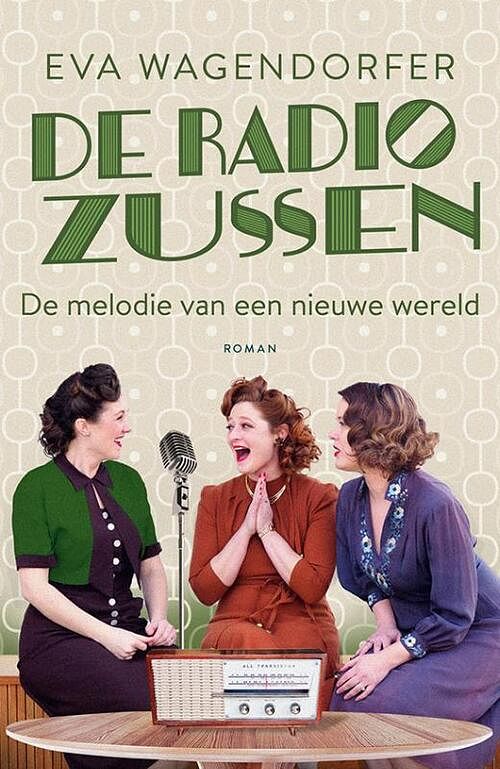 Foto van De radiozussen 2 - de melodie van een nieuwe wereld - eva wagendorfer - paperback (9789021031477)