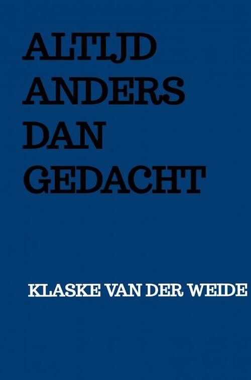 Foto van Altijd anders dan gedacht - klaske van der weide - paperback (9789403658278)