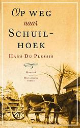 Foto van Op weg naar schuilhoek - hans de plessis - ebook (9789023996354)