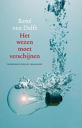 Foto van Het wezen moet verschijnen - rené van delft - paperback (9789029084833)