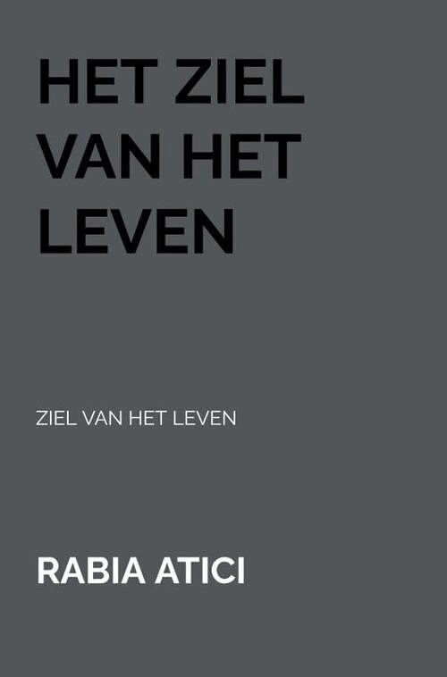 Foto van Het ziel van het leven - rabia atici - paperback (9789403708904)